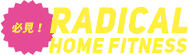 RADICALHOME FITMESS